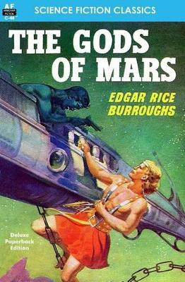 The Gods of Mars Edgar Rice Burroughs 9781612871899