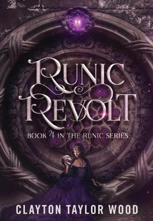 Runic Revolt Clayton Taylor Wood 9781948497015