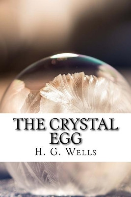 The Crystal Egg H G Wells 9781719469647