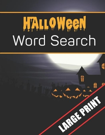 Halloween Word Search Large Print: 96 Word Search Activities for Everyone (Holiday Word Search) Mario Press 9781700629807