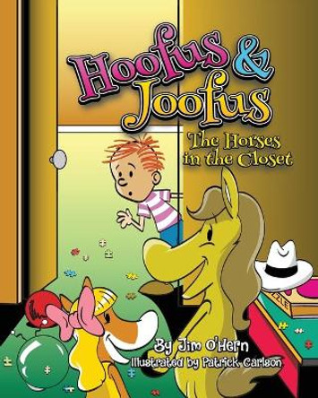 Hoofus & Joofus: The Horses in the Closet Patrick Carlson 9781542617765