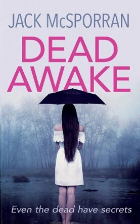 Dead Awake Jack McSporran 9781912382484