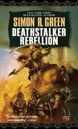 Deathstalker Rebellion Simon R. Green 9780451455529
