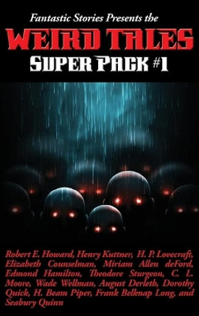 Fantastic Stories Presents the Weird Tales Super Pack #1 Robert E Howard 9781515421023