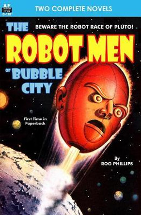 Robot Men of Bubble City, The, & Dragon Army by William Morrison