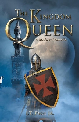 The Kingdom Queen by J T Page Jr