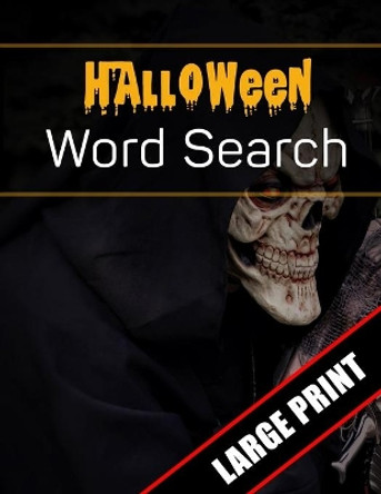 Halloween Word Search Large Print: 96 Word Search Activities for Everyone (Holiday Word Search) Mario Press 9781701089839