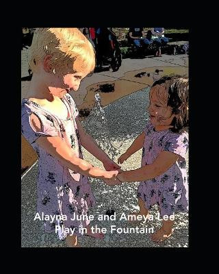 Alayna June and Ameya Lee Play in the Fountain by Roxane Lee