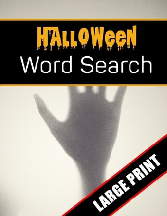 Halloween Word Search Large Print: 96 Word Search Activities for Everyone (Holiday Word Search) Mario Press 9781701090002