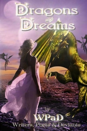 Dragons and Dreams: A Fantasy Anthology Mandy White 9781720064640