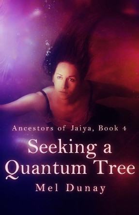 Seeking a Quantum Tree Mel Dunay 9781701149489