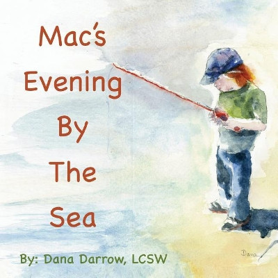 Mac's Evening by the Sea by Dana G Darrow
