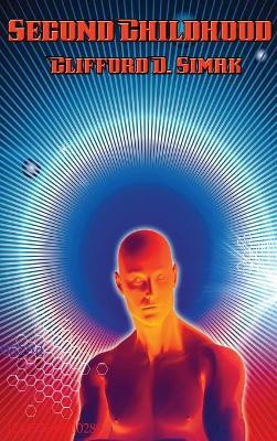 Second Childhood Clifford D Simak 9781515421542