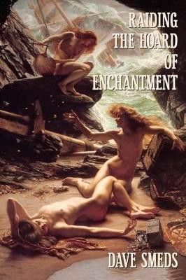 Raiding the Hoard of Enchantment by Dave Smeds