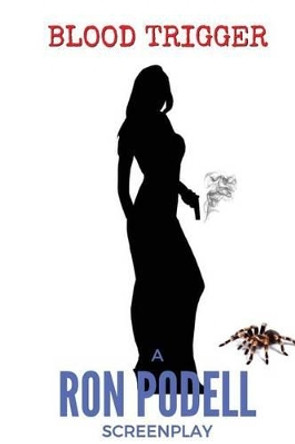 Blood Trigger by Ron Podell