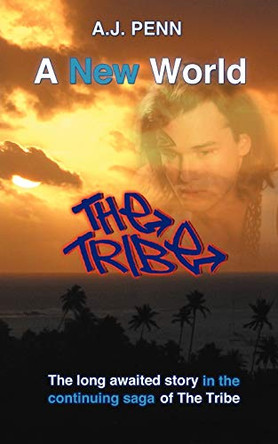 The Tribe: A New World A J Penn 9780473199388