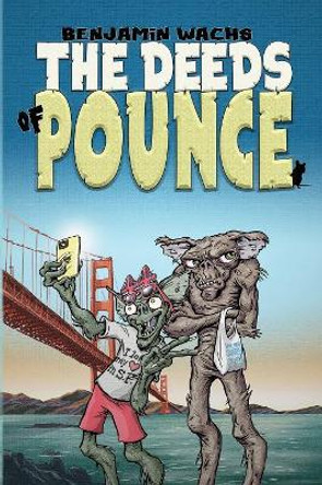 The Deeds of Pounce by Benjamin Wachs