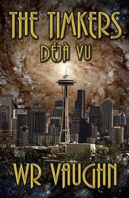 The Timkers: Deja Vu Wr Vaughn 9781516960941