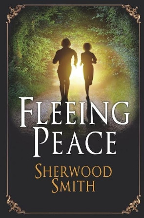 Fleeing Peace by Sherwood Smith
