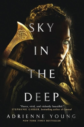 Sky in the Deep Adrienne Young 9781789091274