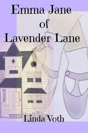 Emma Jane of Lavender Lane Linda Voth 9781542654081