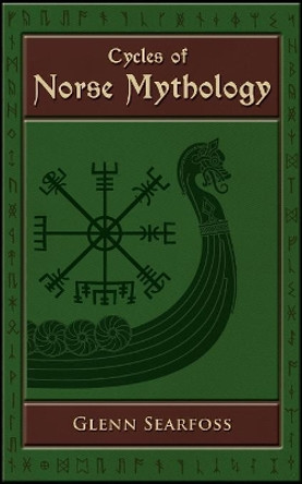 Cycles of Norse Mythology: Tales of the AEsir Gods Glenn Searfoss 9781789820713