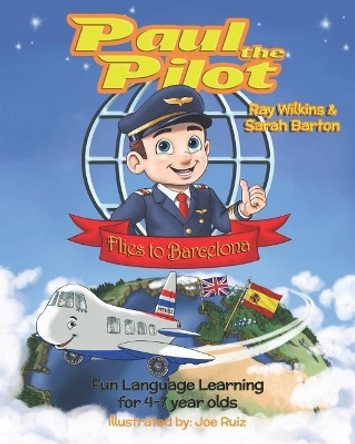 Paul the Pilot Flies to Barcelona by Sarah Barton