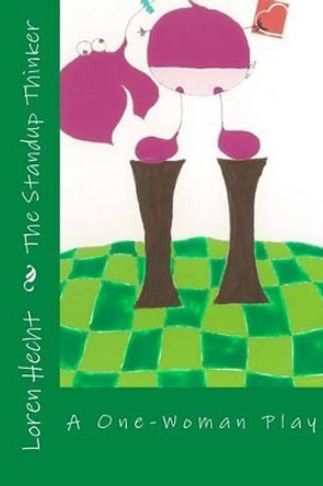 The Standup Thinker by Loren Beth Hecht