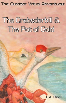 The Crabsderbill & The Pot of Gold by L a Bisel