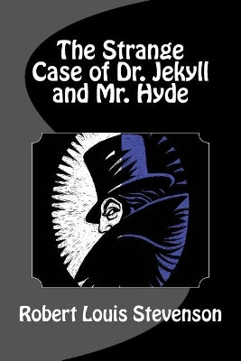 The Strange Case of Dr. Jekyll and Mr. Hyde Robert Louis Stevenson 9781613823057