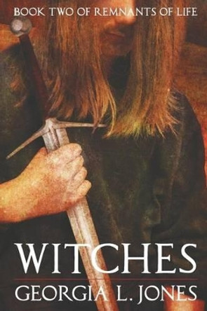 Witches Georgia L Jones 9781941706510