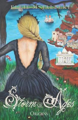 Storm of Ages: Origins (Book 3) Ellie M Jalbert 9781790419692