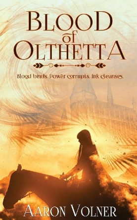 Blood of Olthetta by Aaron Volner