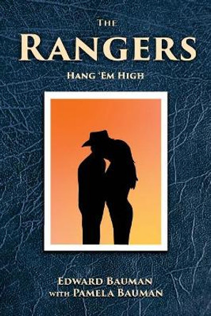 The Rangers Book 4: Hang 'Em High Pamela Bauman 9781542694063