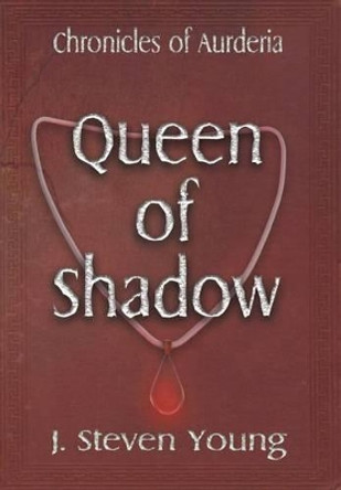 Queen of Shadow J Steven Young 9781943924240