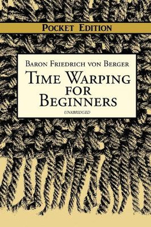 Time Warping for Beginners The Time Warping Society 9781721080250