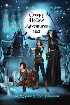Creepy Hollow Adventures 1 and 2 by Erika M Szabo