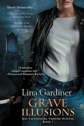 Grave Illusions Lina Gardiner 9781933417950