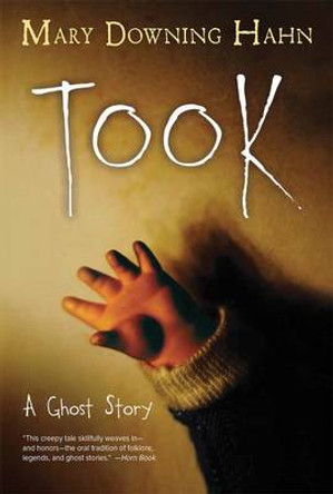 Took: A Ghost Story Mary Downing Hahn 9780544813106