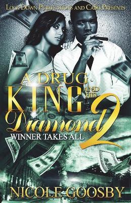 A Drug King and His Diamond 2 by Nicole Goosby