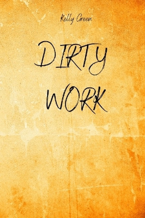 Dirty Work Kelly Green 9781801898003