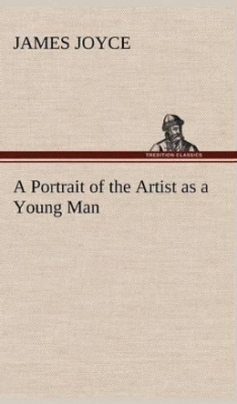 A Portrait of the Artist as a Young Man James Joyce 9783849162689