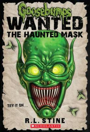 The Haunted Mask (Goosebumps Most Wanted) R,L Stine 9780545417976