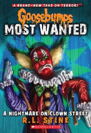 A Nightmare on Clown Street (Goosebumps Most Wanted) R,L Stine 9780545627740