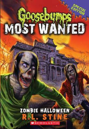 Zombie Halloween (Goosebumps Most Wanted Special Edition) by R,L Stine