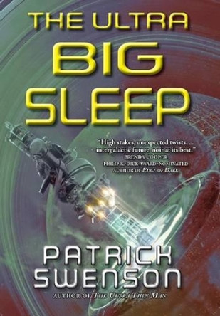 The Ultra Big Sleep Patrick Swenson 9781933846606