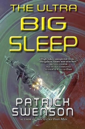 The Ultra Big Sleep Patrick Swenson 9781933846613