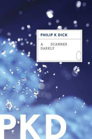 A Scanner Darkly Philip K Dick 9780547572178