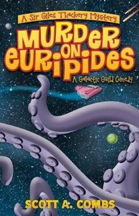 Murder on Euripides by Scott a Combs
