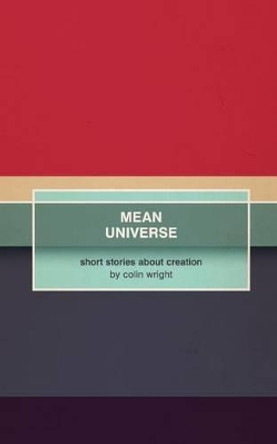 Mean Universe Colin Wright 9781938793356